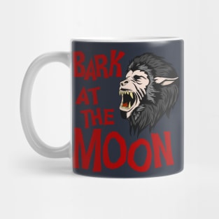 BARK AT THE MOON Mug